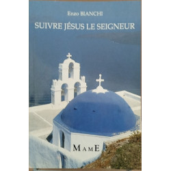 Suivre jesus le seigneur/ le radicalisme chretien
