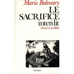 Le sacrifice interdit - Freud et la bible
