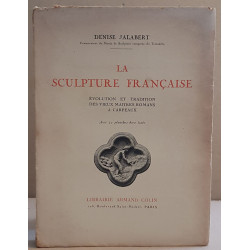 La sculpture française - Evolution et tradition des vieux maitres...