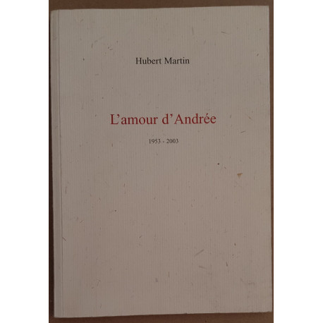 L'amour d'Andrée 1953-2003 / E.O