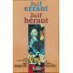 Juif errant-- juif herault: Recit autobiographique