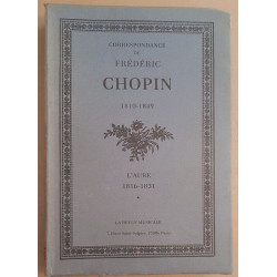 Correspondance de Frédéric Chopin 1810-1849 (édition définitive) -...