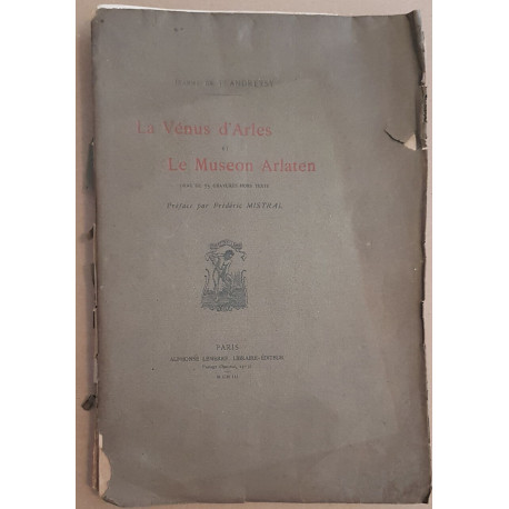 La Venus d'Arles et le Museon Arlaten /E.O./ préface par Frédéric...