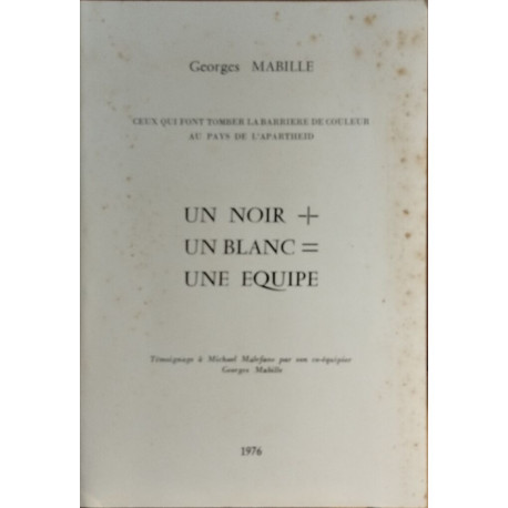 Un noitr + un blanc une éqipe / temoigange à Michel malefane par...