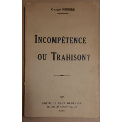 Incompétence ou Trahison ? (avec les hommages de l'auteur)