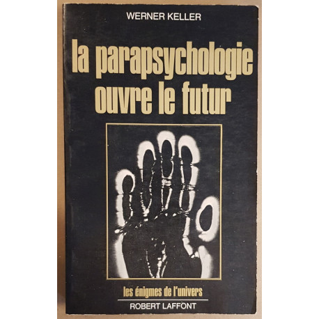 La parapsychologie ouvre le futur