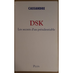 DSK - Les secrets d'un présidentiable