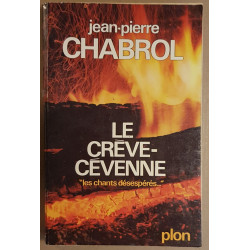 Le Crève-Cévenne - "Les chants désespérés..."