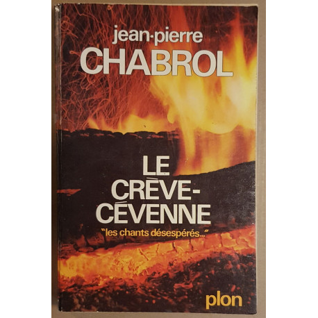 Le Crève-Cévenne - "Les chants désespérés..."