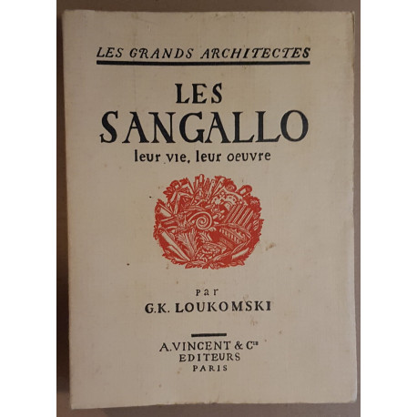 Les Sangallo - Leur vie leur oeuvre