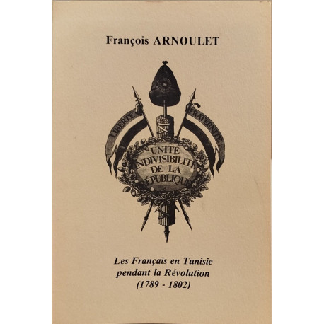 Les français en tunisie pendant la révolution (1789-1802 )