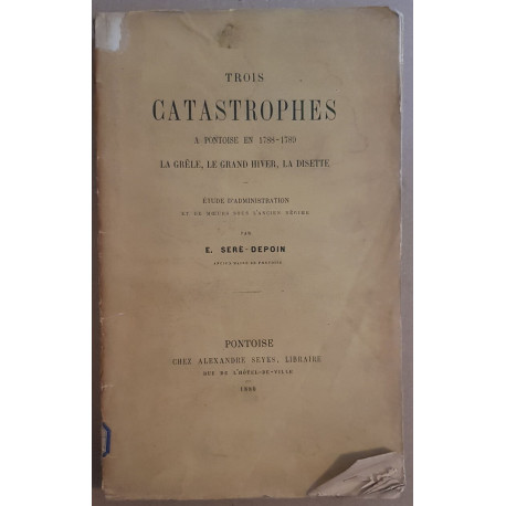 Trois catastrophes à Pontoise en 1788-1789 - La grêle le grand...