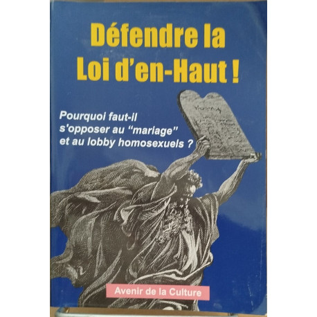 Defendre la loi d'en-haut ! pourquoi faut il s'opposer au "...