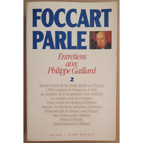 Foccart parle - Entretiens avec Philippe Gaillard - Tome 2