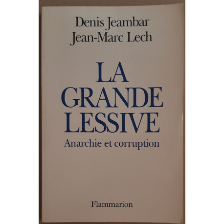 La grande lessive - Anarchie et corruption