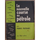 La nouvelle course au pétrole