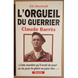 L'orgueil du guerrier - Claude Barrès
