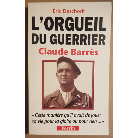 L'orgueil du guerrier - Claude Barrès