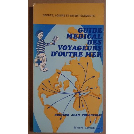 Guide médical des voyageurs d'Outre Mer