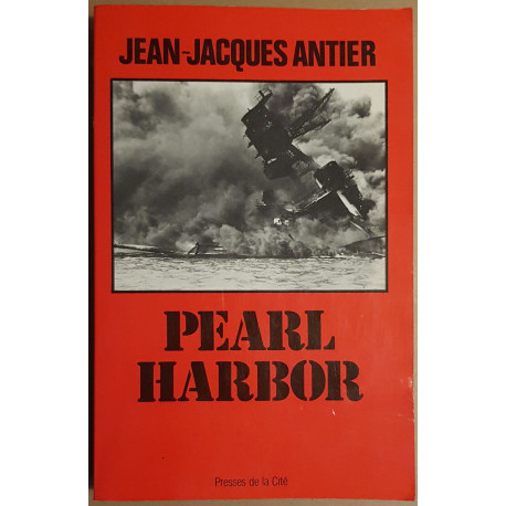 Pearl Harbor - 7 Décembre 1941