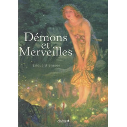 Démons et Merveilles : Fées lutins sorcières et autres créatures...