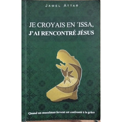 Je croyais en Issa. J'ai rencontré Jésus