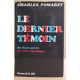 Le dernier témoin / Dédicace