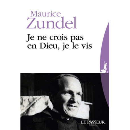 Je ne crois pas en Dieu je le vis