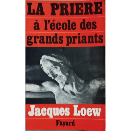 La prière à l'ecole des grands priants