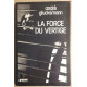 La force du vertige
