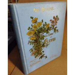 Le Livre des Fleurs. Ouvrage orné de 80 compositions en couleurs...
