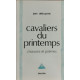 Cavaliers du printemps / chansons et poemes