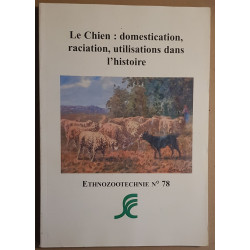 Le chien : domestication raciation utilisations dans l'histoire -...