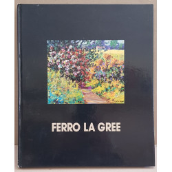 Georges Ferro La Grée - oeuvres récentes / dédicace
