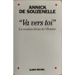 "Va vers toi": La vocation divine de l'Homme