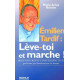 Emilien tardif : Lève-toi et marche