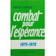 Combat pour l'espérance / tome 2 1975-1978