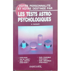 Votre personnalité et votre destinée par les tests...