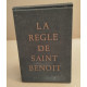 La Règle de saint Benoît/ exemplaire numétoté