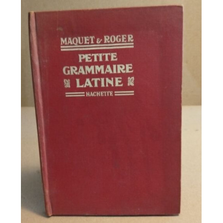 Petite grammaire latine/classe de 6° et 5°