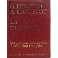 Les grandes heures de la révolution française / la terreur