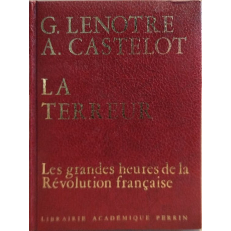 Les grandes heures de la révolution française / la terreur