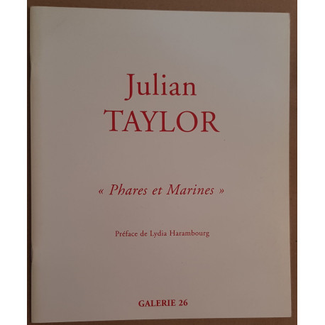 Julian Taylor "Phares et Marines" 8 Janvier-8 Mars 2001