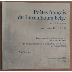 Poétes français du Luxembourg belge de 1930 à nos jours - Anthologie