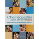 L'homéopathie au fil de la vie / guide familial pour aue...