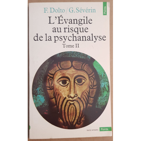 L'Evangile au risque de la psychanalyse - Tome II - Jésus et le désir