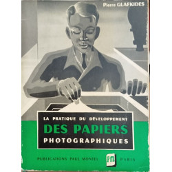 La pratique du developpement des papiers photographiques