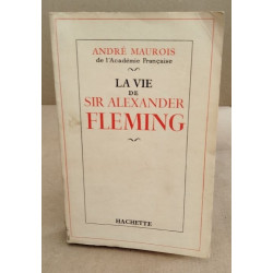 La vie de sir Alexander Fleming