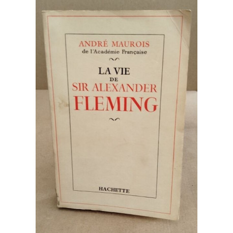 La vie de sir Alexander Fleming