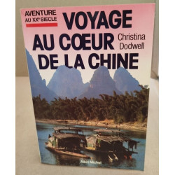Voyage au coeur de la Chine